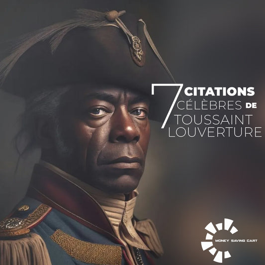 Les 7 paroles célèbres de Toussaint Louverture