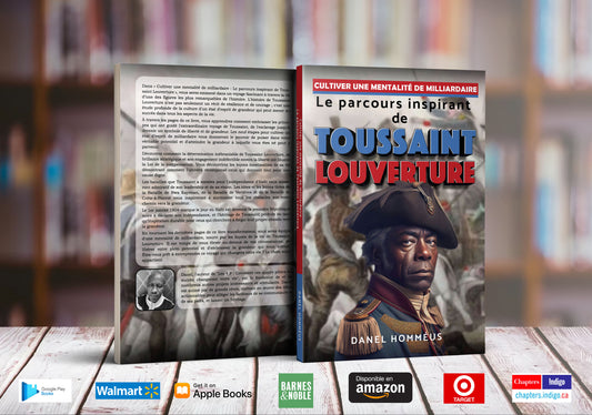 Cultiver une mentalité de milliardaire : Le parcours inspirant de Toussaint Louverture, Version Digitale (50% de rabais de plus avec le code: Lovely)