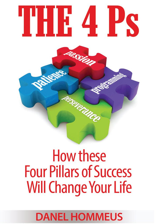 The 4 Ps: How these Four Pillars of Success Will Change Your Life